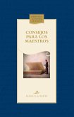 Consejos para los maestros (eBook, ePUB) Consejos para los maestros (eBook, ePUB)