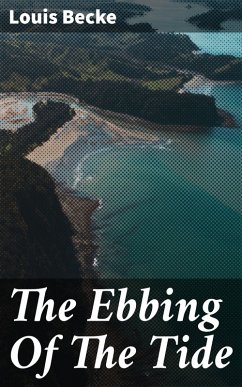 The Ebbing Of The Tide (eBook, ePUB) - Becke, Louis