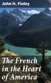 The French in the Heart of America (eBook, ePUB)