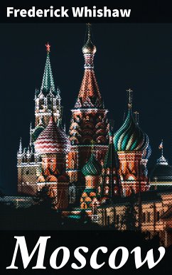 Moscow (eBook, ePUB) - Whishaw, Frederick