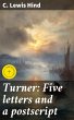 Turner: Five letters and a postscript... - Bild 1