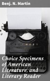 Choice Specimens of American Literature, and Literary Reader (eBook, ePUB)