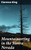 Mountaineering in the Sierra Nevada (eBook, ePUB)