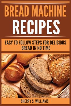 Bread Machine Recipes - Williams, Sherry S.