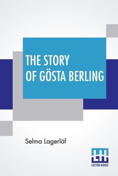The Story Of Gösta Berling - Lagerlöf, Selma
