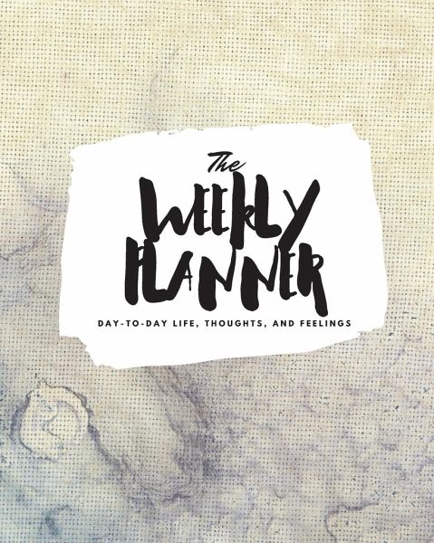 The Weekly Planner The Weekly Planner