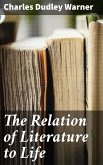 The Relation of Literature to Life (eBook, ePUB)