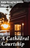 A Cathedral Courtship (eBook, ePUB)