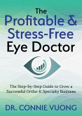 The Profitable & Stress-Free Eye Doctor (eBook, ePUB)