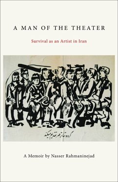 A Man of the Theater (eBook, ePUB) - Rahmaninejad, Nasser