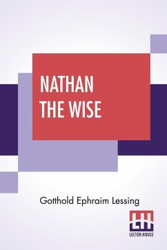 Nathan The Wise - Lessing, Gotthold Ephraim