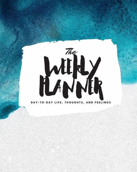 The Weekly Planner The Weekly Planner