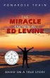 The Miracle Known As Ed Levine - Bild 1