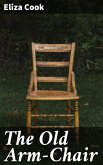 The Old Arm-Chair (eBook, ePUB)