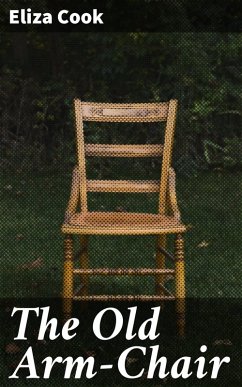 The Old Arm-Chair (eBook, ePUB) - Cook, Eliza