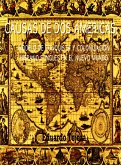 Causas De Dos Américas : Modelo De Conquista Y Colonización Hispano E Inglés en el Nuevo Mundo (eBook, ePUB)