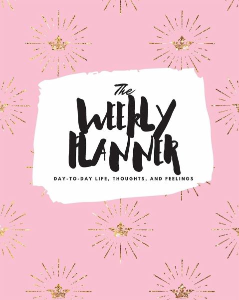 The Weekly Planner The Weekly Planner