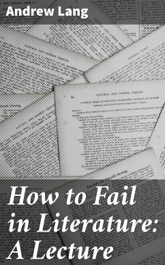 How to Fail in Literature: A Lecture (eBook, ePUB) - Lang, Andrew