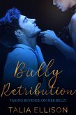 Bully Retribution (Taking Revenge on Her Bully, #3) (eBook, ePUB)