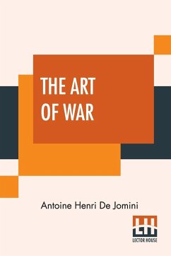 The Art Of War - De Jomini, Antoine Henri
