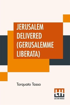 Jerusalem Delivered (Gerusalemme Liberata) - Tasso, Torquato