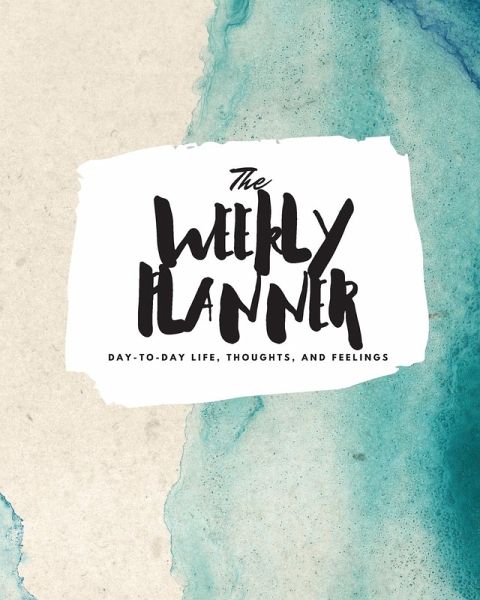 The Weekly Planner The Weekly Planner