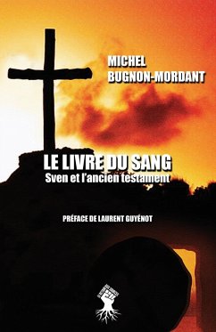 Le livre du sang - Bugnon-Mordant, Michel; Guyénot, Laurent