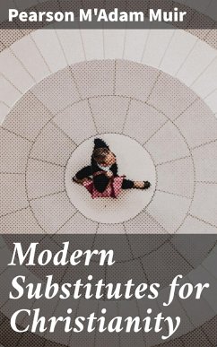 Cover Modern Substitutes for Christianity (eBook, ePUB)