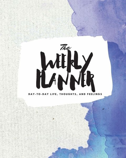 The Weekly Planner The Weekly Planner
