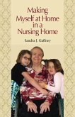 Making Myself at Home in a Nursing Home (eBook, PDF)