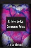 El hotel de los Corazones Rotos (Spanish Edition)