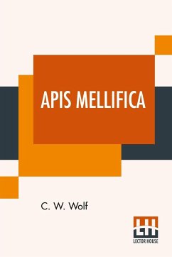 Apis Mellifica - Wolf, C. W.