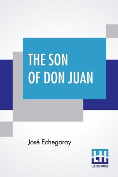 The Son Of Don Juan - Echegaray, José