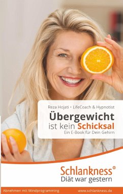 Einfach abnehmen ohne Diät und Sport: Ein Buch für Dein Gehirn. Übergewicht ist kein Schicksal. - Hojati, Reza