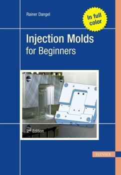Injection Molds for Beginners (eBook, PDF) - Dangel, Rainer