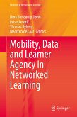 Mobility, Data and Learner Agency in Networked Learning (eBook, PDF)