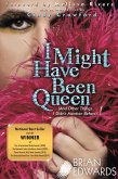 I MIGHT HAVE BEEN QUEEN (eBook, ePUB) I MIGHT HAVE BEEN QUEEN (eBook, ePUB)