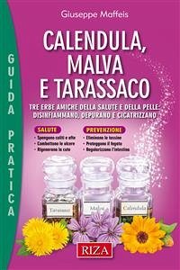 Calendula, malva e tarassaco (eBook, ePUB) - Maffeis, Giuseppe