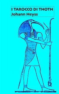 I Tarocchi Di Thoth (eBook, ePUB) - Heyss, Johann