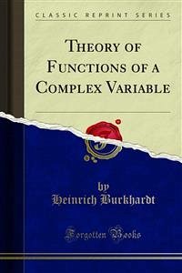 Theory of Functions of a Complex Variable (eBook, PDF) - Burkhardt, Heinrich