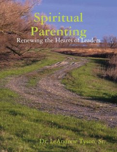 Cover Spiritual Parenting: Renewing the Hearts of Leaders (eBook, ePUB)