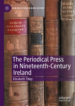 The Periodical Press in Nineteenth-Century Ireland (eBook, PDF) - Tilley, Elizabeth