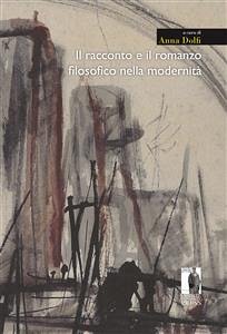 il racconto e il romanzo filosofico nella modernità (eBook, ePUB) - Dolfi (a cura di), Anna
