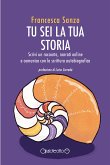 Tu sei la tua storia (eBook, ePUB)