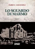 Lo sguardo di marmo (eBook, ePUB)