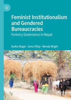 Feminist Institutionalism and Gendered Bureaucracies (eBook, PDF) - Wagle, Radha; Pillay, Soma; Wright, Wendy