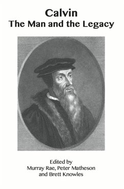 Calvin The Man and the Legacy (eBook, ePUB)