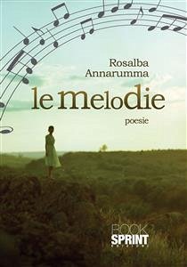 Le melodie (eBook, ePUB) - Annarumma, Rosaria