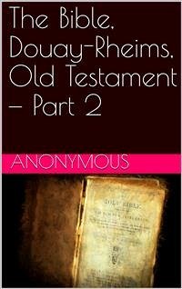 The Bible, Douay-Rheims, Old Testament — Part 2 (eBook, ePUB) - Anonymous