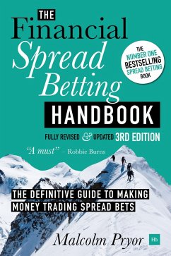 The Financial Spread Betting Handbook, 3rd edition (eBook, ePUB) - Pryor, Malcolm